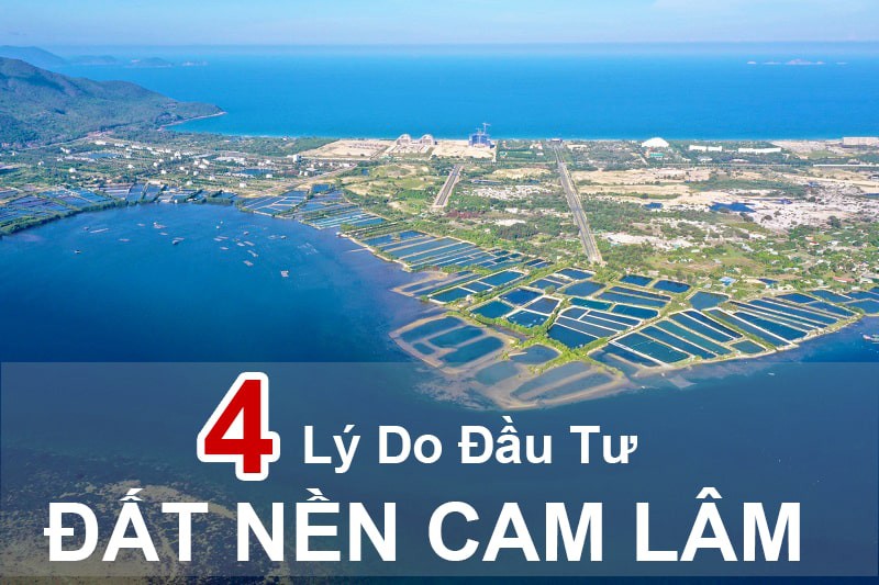 ĐẤT NỀN CAM LÂM VÀ 4 LÝ DO THU HÚT NHÀ ĐẦU TƯ